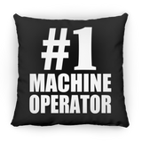 Number One #1 Machine Operator - Throw Pillow Black