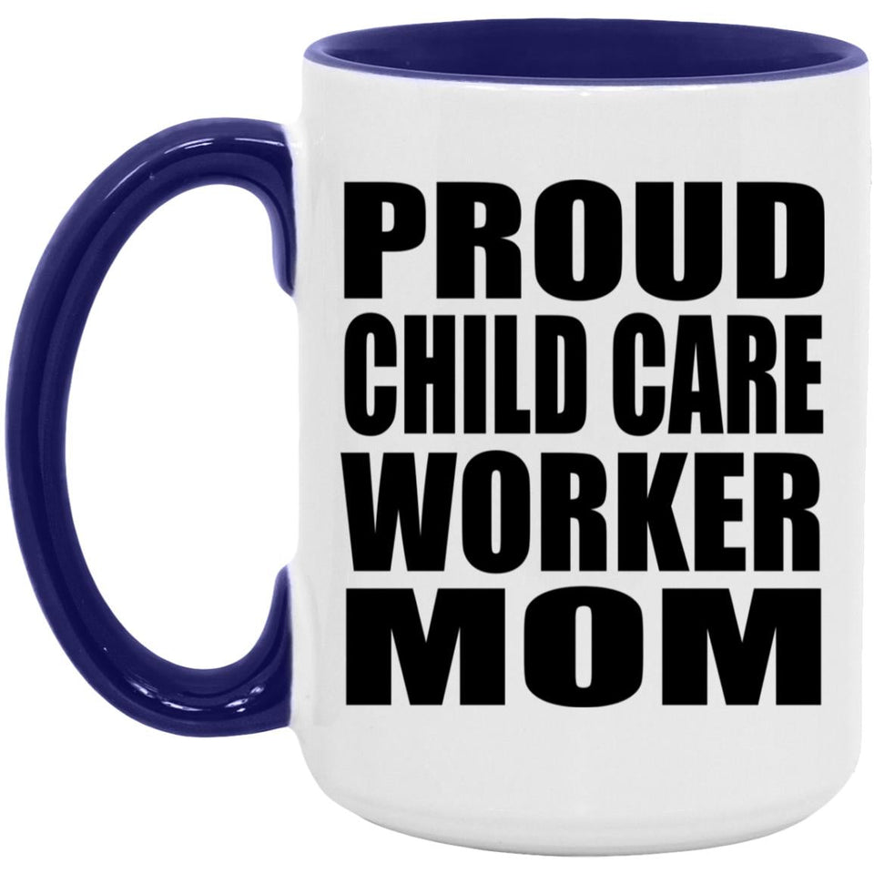 Proud Child Care Worker Mom - 15oz Accent Mug Purple