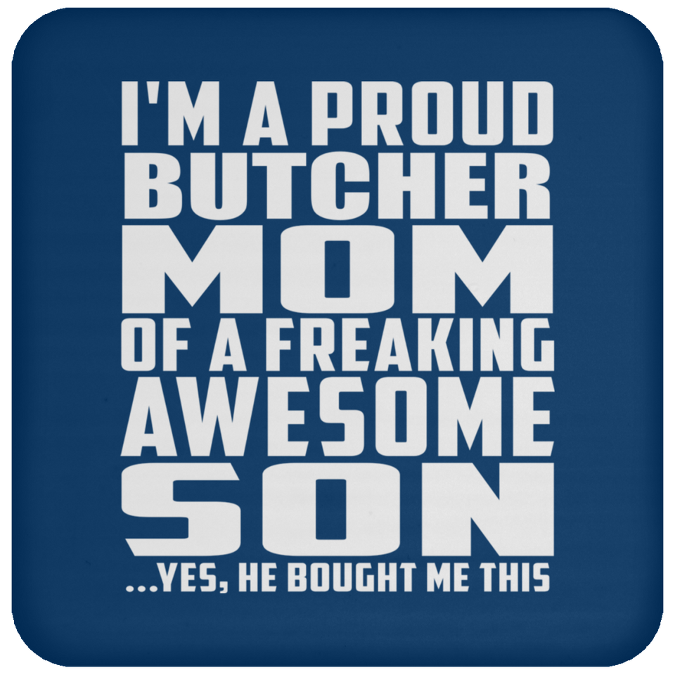 Proud Butcher Mom Of Awesome Son - Drink Coaster