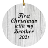 First Christmas With My Brother 2021 - Circle Ornament F