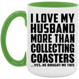 I Love My Husband More Than Collecting Coasters - 15oz Accent Mug Green