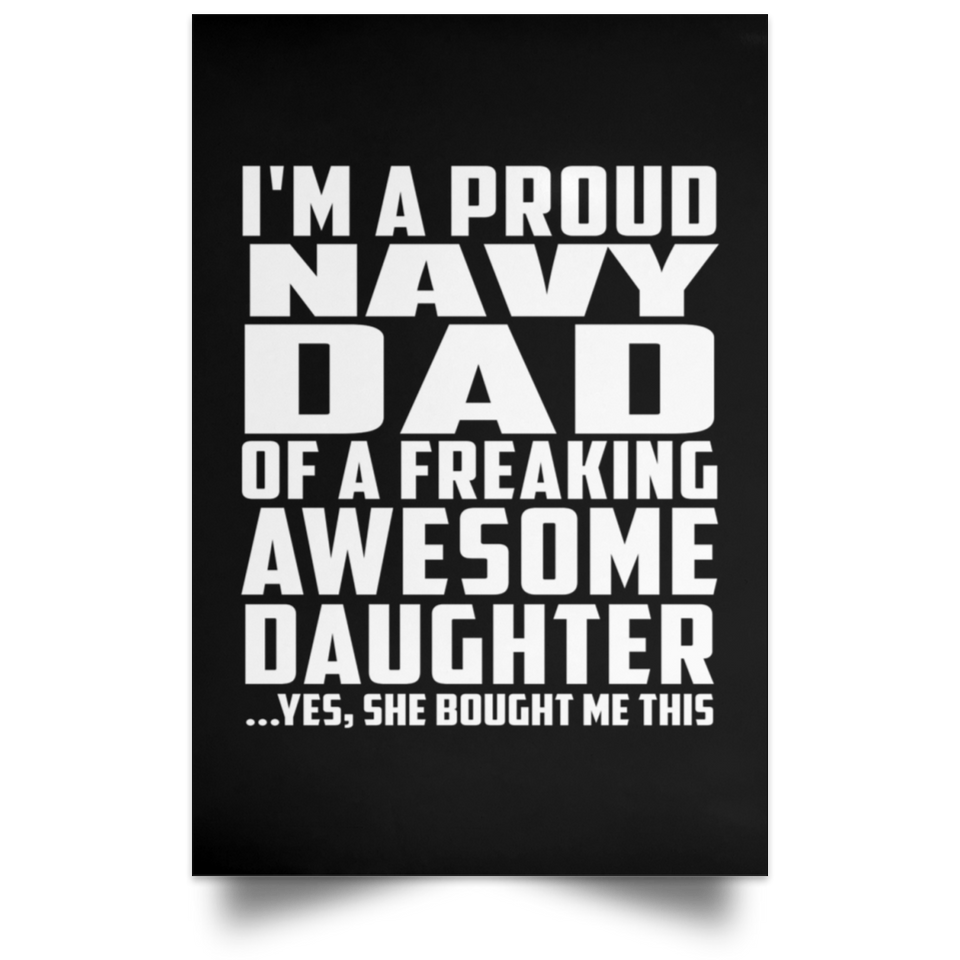 Proud Navy Dad Of Awesome Daughter - Poster Portrait