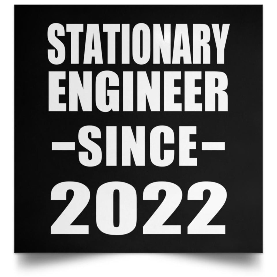 Stationary Engineer Since 2022 - Poster Square