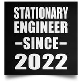 Stationary Engineer Since 2022 - Poster Square