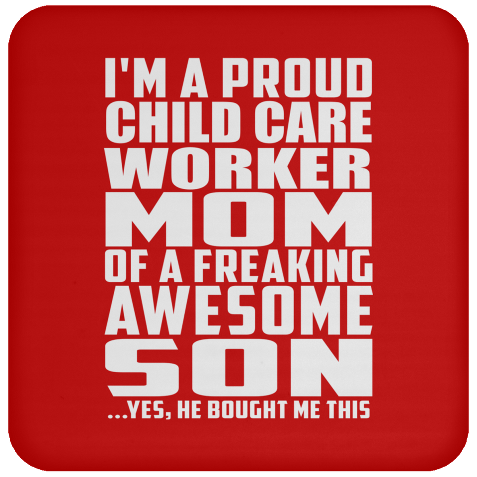 Proud Child Care Worker Mom Of Awesome Son - Drink Coaster