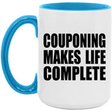 Couponing Makes Life Complete - 15oz Accent Mug Blue