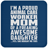 Proud Animal Care Worker Mom Of Awesome Daughter - Drink Coaster