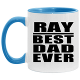 Ray Best Dad Ever - 11oz Accent Mug Blue