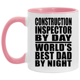 Construction Inspector By Day World's Best Dad By Night - 11oz Accent Mug Pink