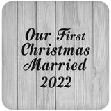 Our First Christmas Married 2022 - Drink Coaster F