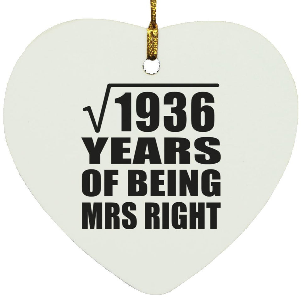 44th Anniversary Square Root of 1936 Years of Being Mrs Right - Heart Ornament
