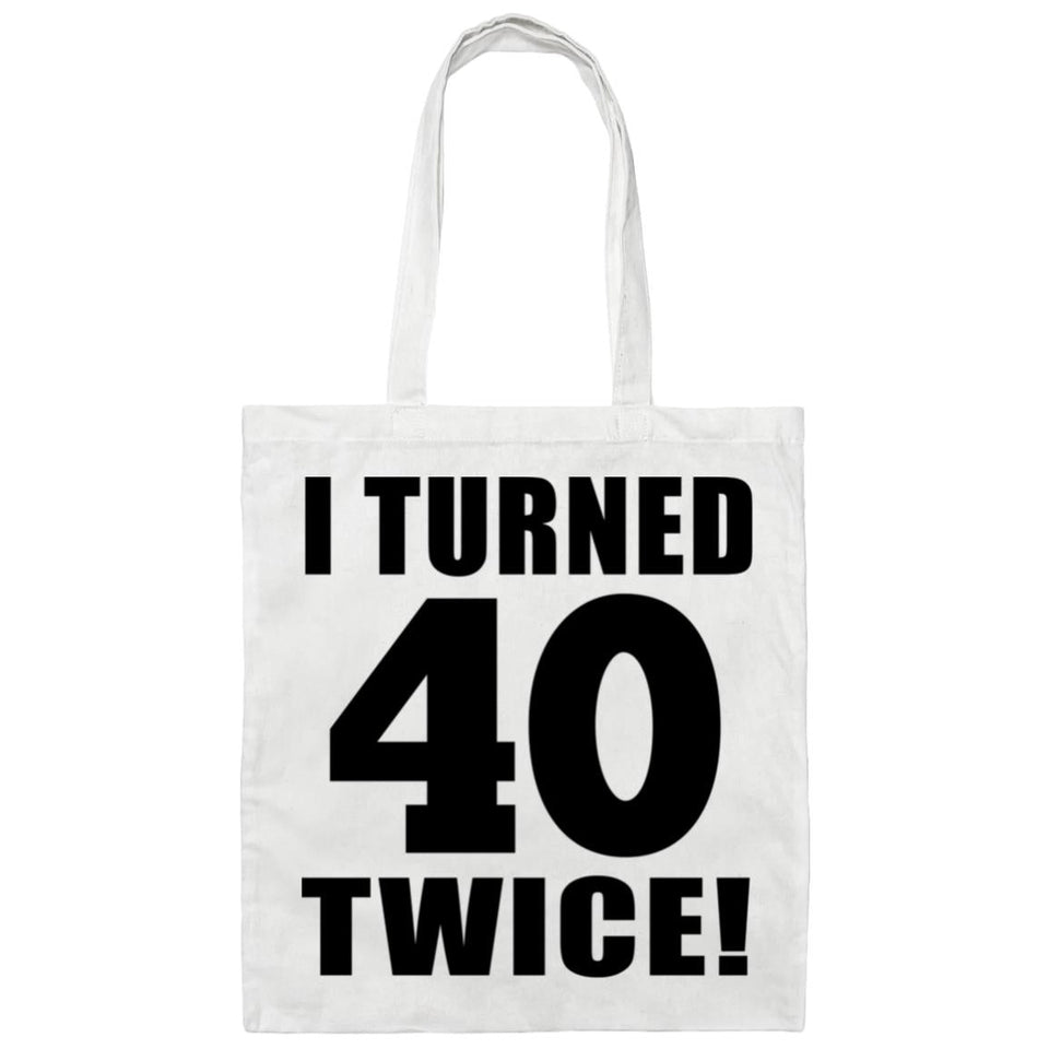 80th Birthday I Turned 40 Twice - Tote Bag White