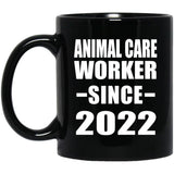 Animal Care Worker Since 2022 - 11oz Coffee Mug Black