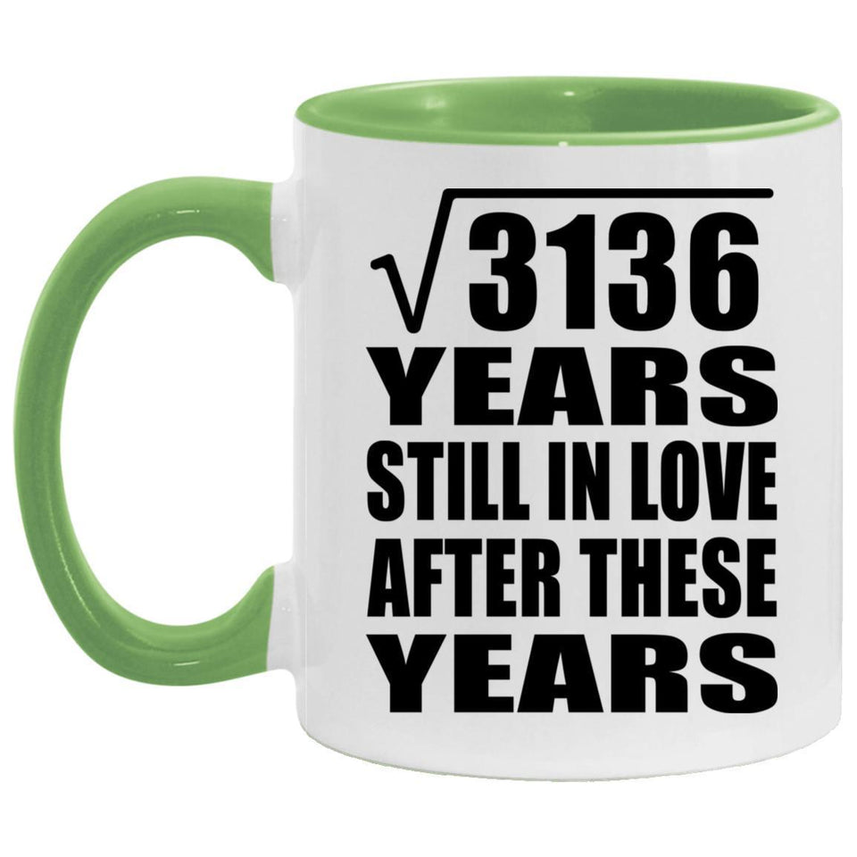 56th Anniversary Square Root of 3136 Years Still In Love - 11oz Accent Mug Green