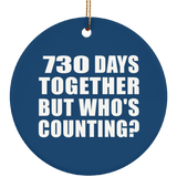 2nd Anniversary 730 Days Together But Who's Counting - Circle Ornament