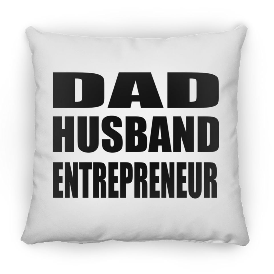 Dad Husband Entrepreneur - Throw Pillow