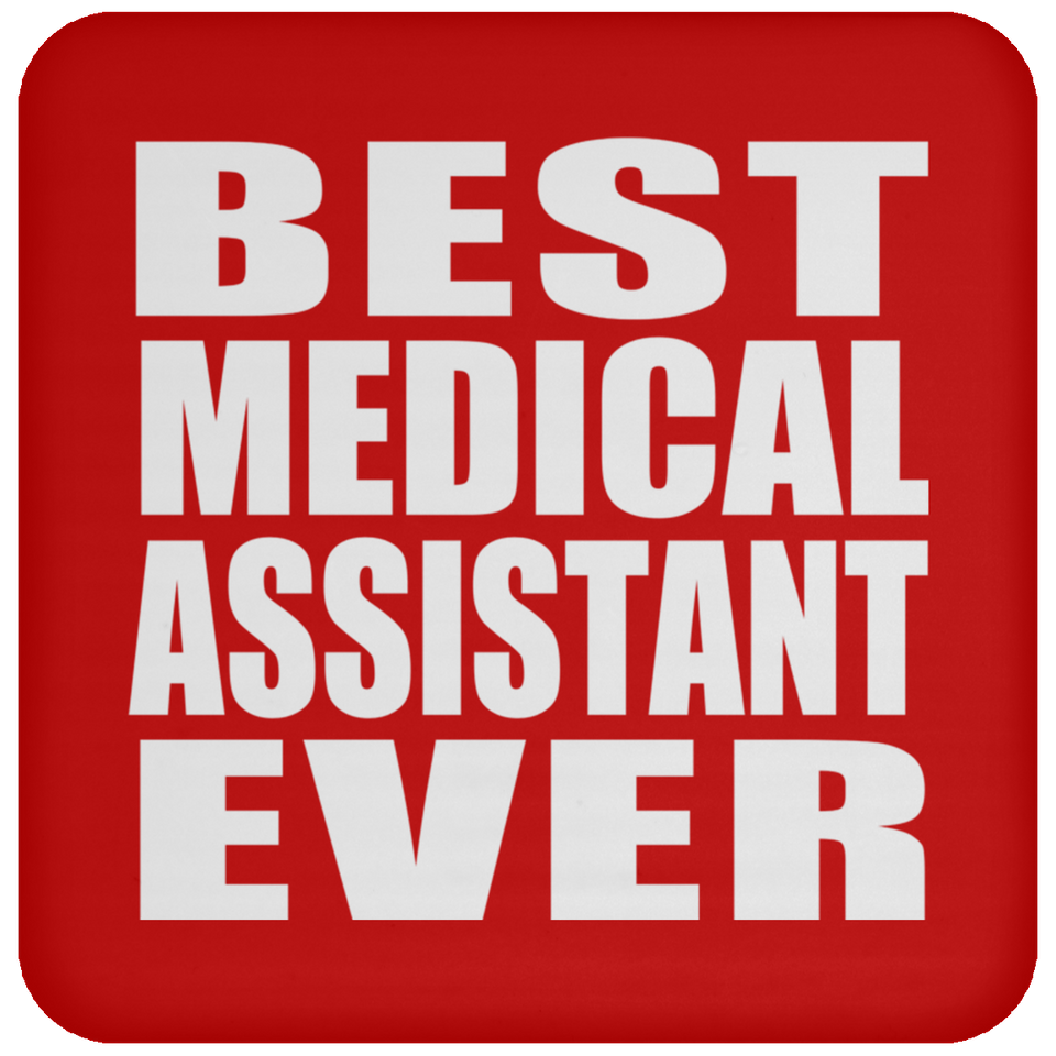 Best Medical Assistant Ever - Drink Coaster