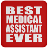 Best Medical Assistant Ever - Drink Coaster