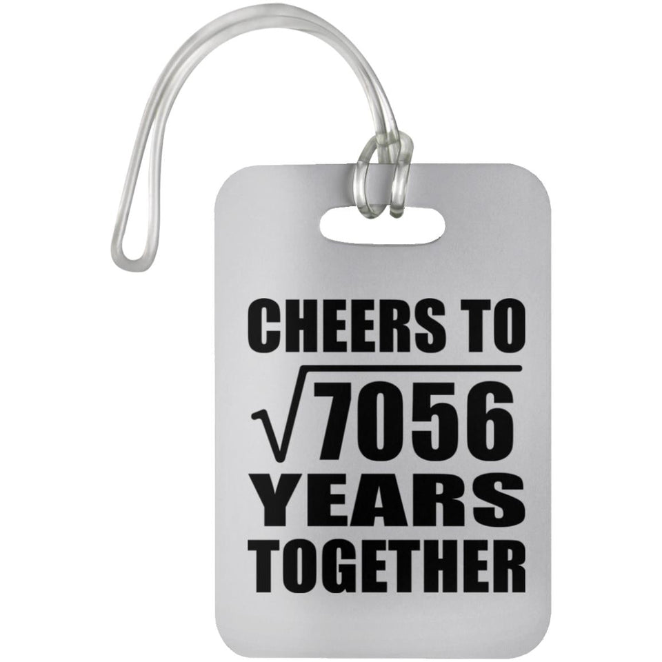 84th Anniversary Cheers To Square Root of 7056 Years Together - Luggage Bag Tag