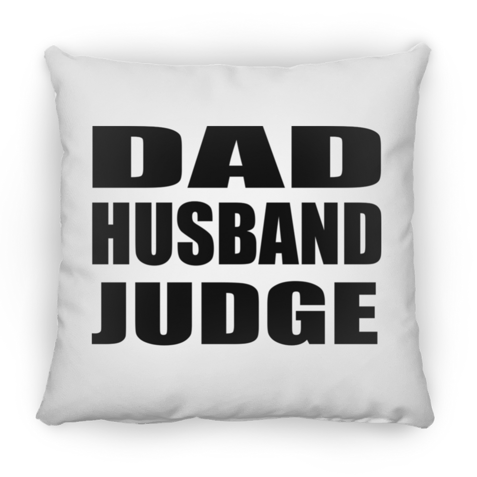 Dad Husband Judge - Throw Pillow