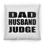Dad Husband Judge - Throw Pillow