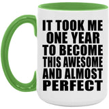1st Birthday Took 1 Year To Become Awesome & Perfect - 15oz Accent Mug Green