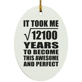 110th Birthday Took Square Root of 12100 Years To Awesome - Oval Ornament