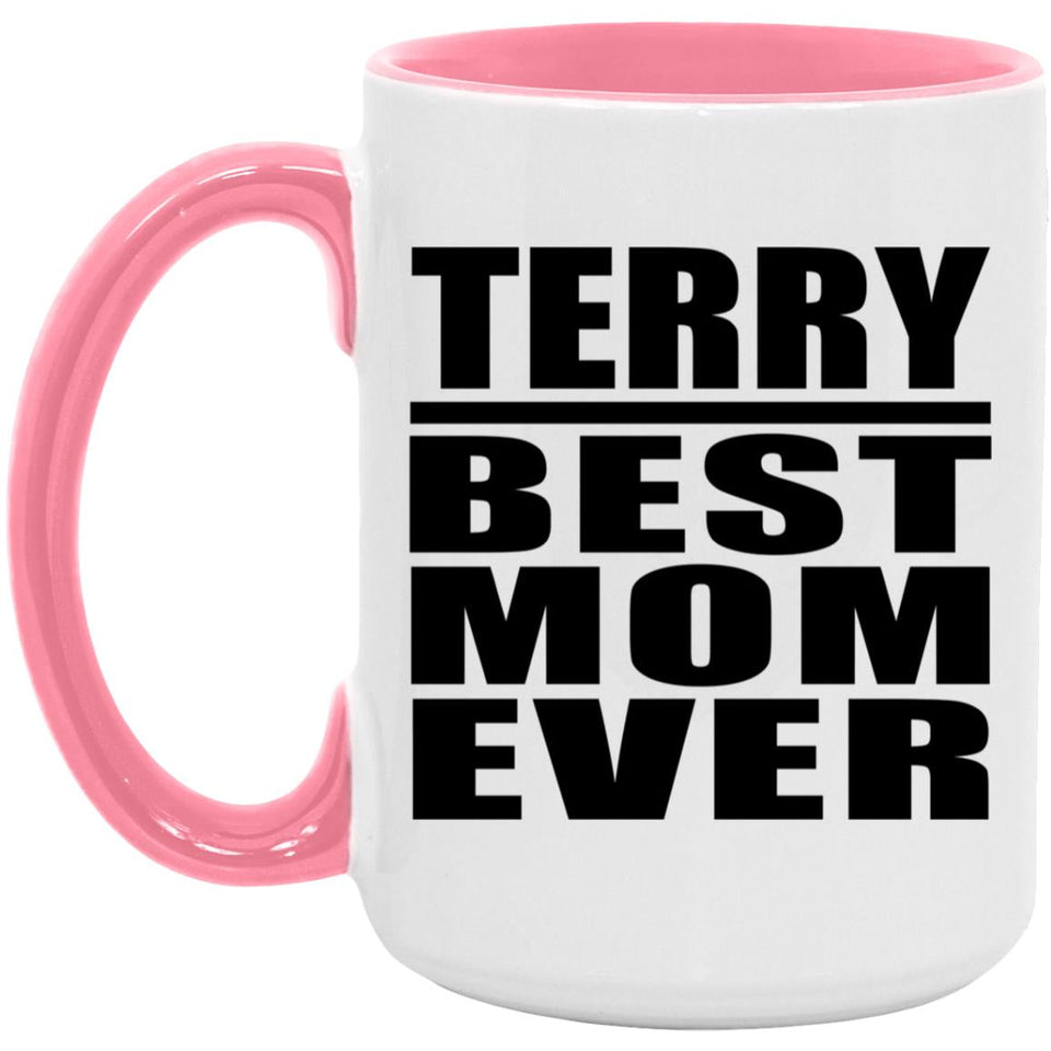 Terry Best Mom Ever - 15oz Accent Mug Pink