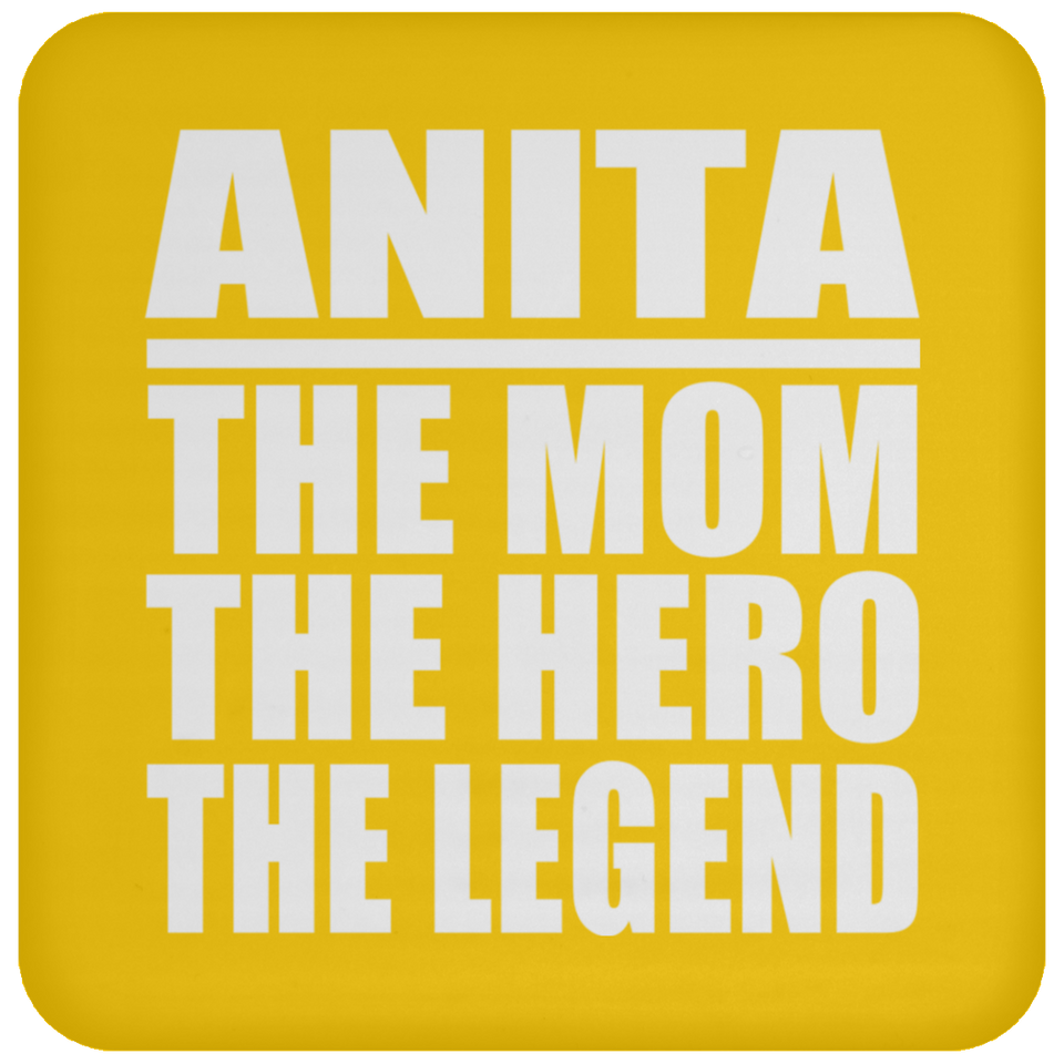 Anita The Mom The Hero The Legend - Drink Coaster