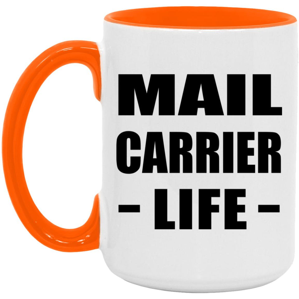 Mail Carrier Life - 15oz Accent Mug Orange
