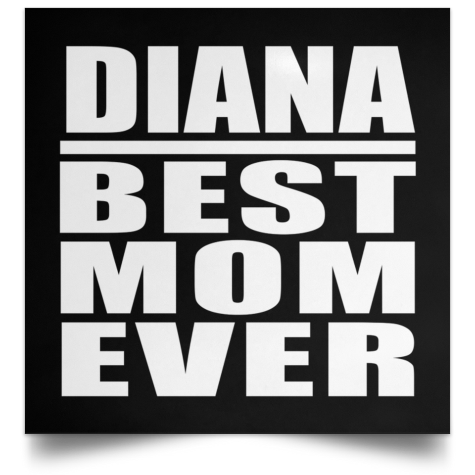 Diana Best Mom Ever - Poster Square