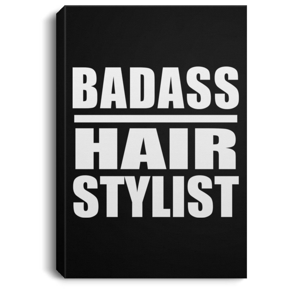 Badass Hair Stylist - Canvas Portrait