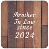 Brother In Law Since 2024 - Drink Coaster E