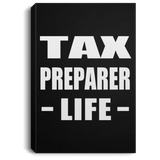 Tax Preparer Life - Canvas Portrait