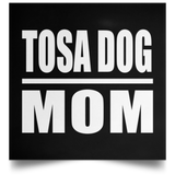 Tosa Dog Mom - Poster Square