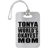 Tonya World's Okayest Mom - Luggage Bag Tag
