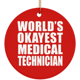 World's Okayest Medical Technician - Circle Ornament