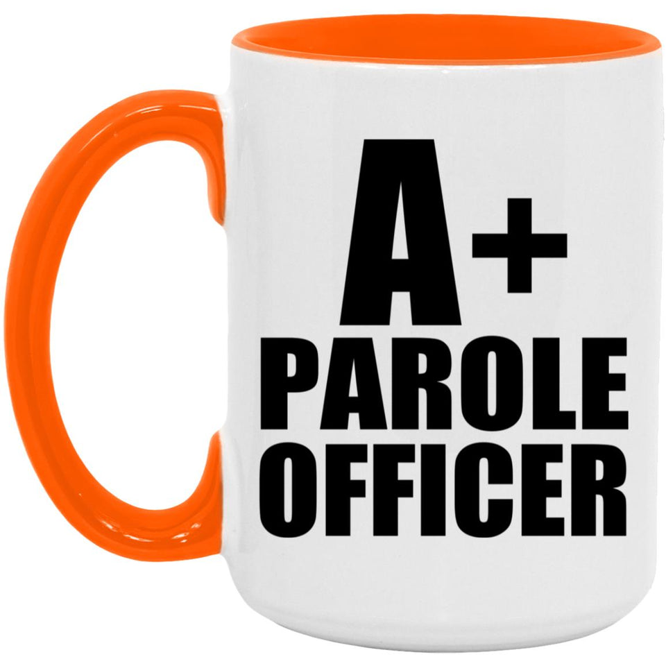 A+ Parole Officer - 15oz Accent Mug Orange