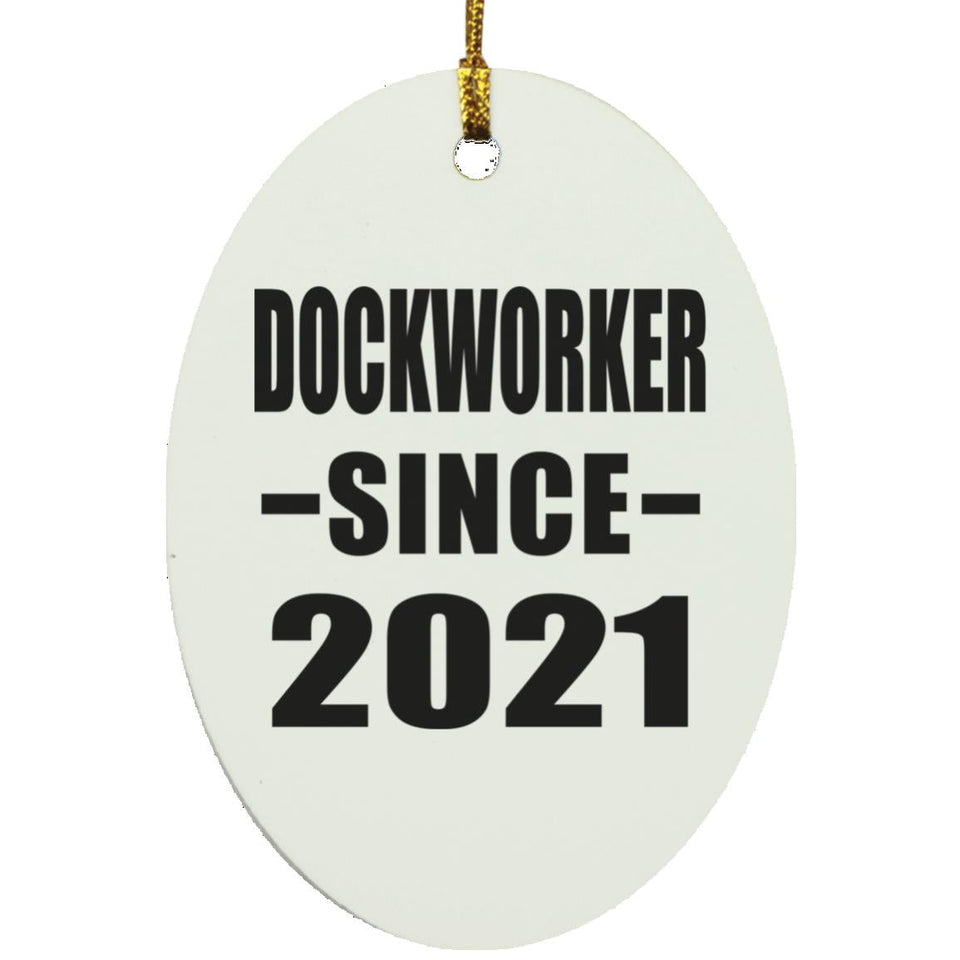 Dockworker Since 2021 - Oval Ornament