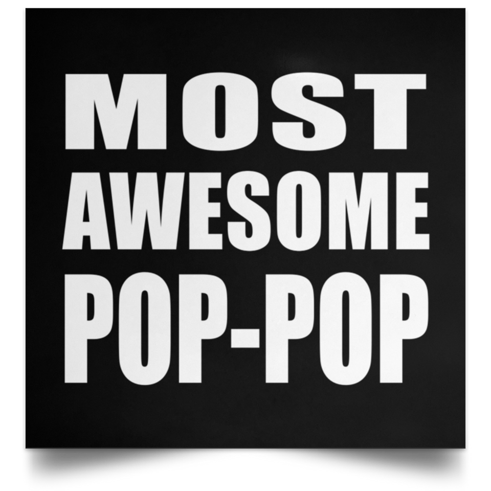 Most Awesome Pop-Pop - Poster Square