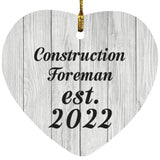 Construction Foreman Established Est. 2022 - Heart Ornament F