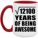 110th Birthday Square Root of 12100 Years of Being Awesome - 15oz Accent Mug Red