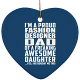 Proud Fashion Designer Dad Of Awesome Daughter - Heart Ornament