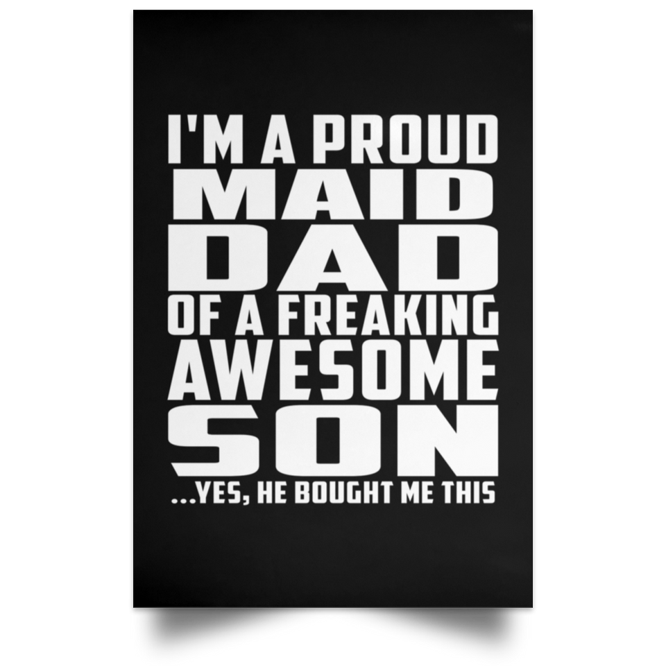 Proud Maid Dad Of Awesome Son - Poster Portrait