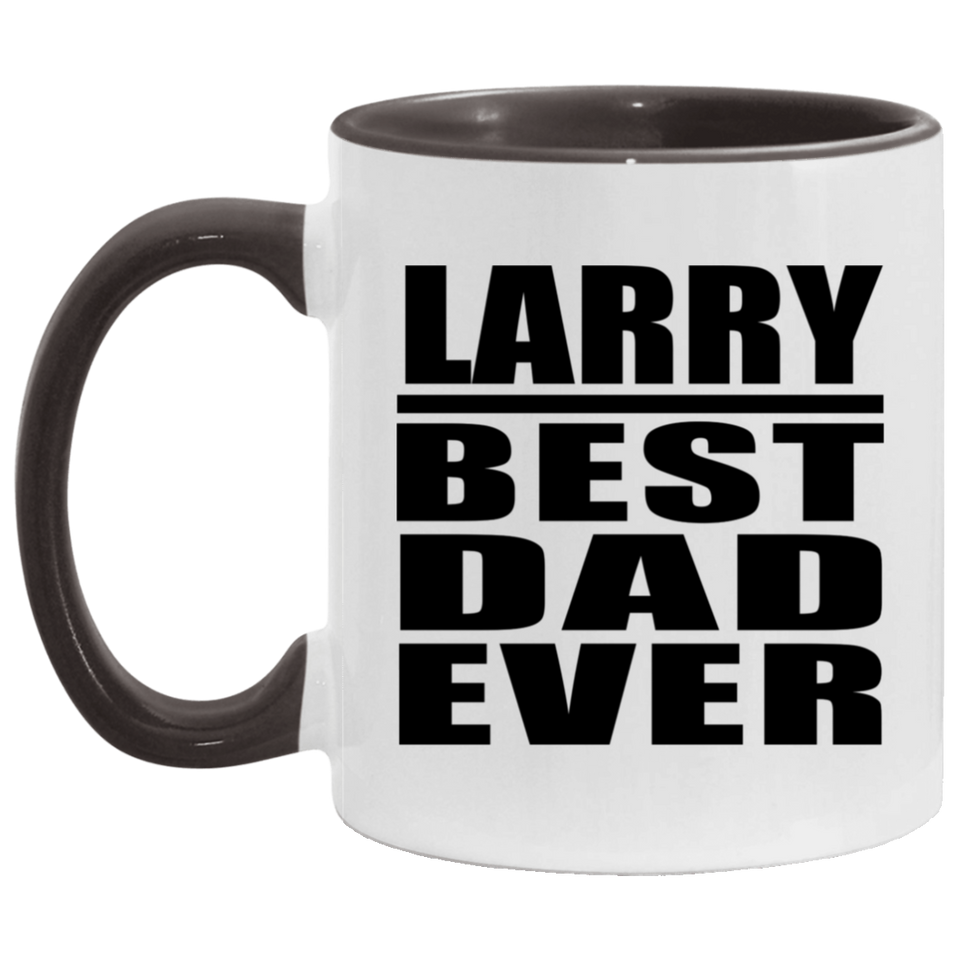 Larry Best Dad Ever - 11oz Accent Mug Black