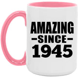 79th Birthday Amazing Since 1945 - 15oz Accent Mug Pink