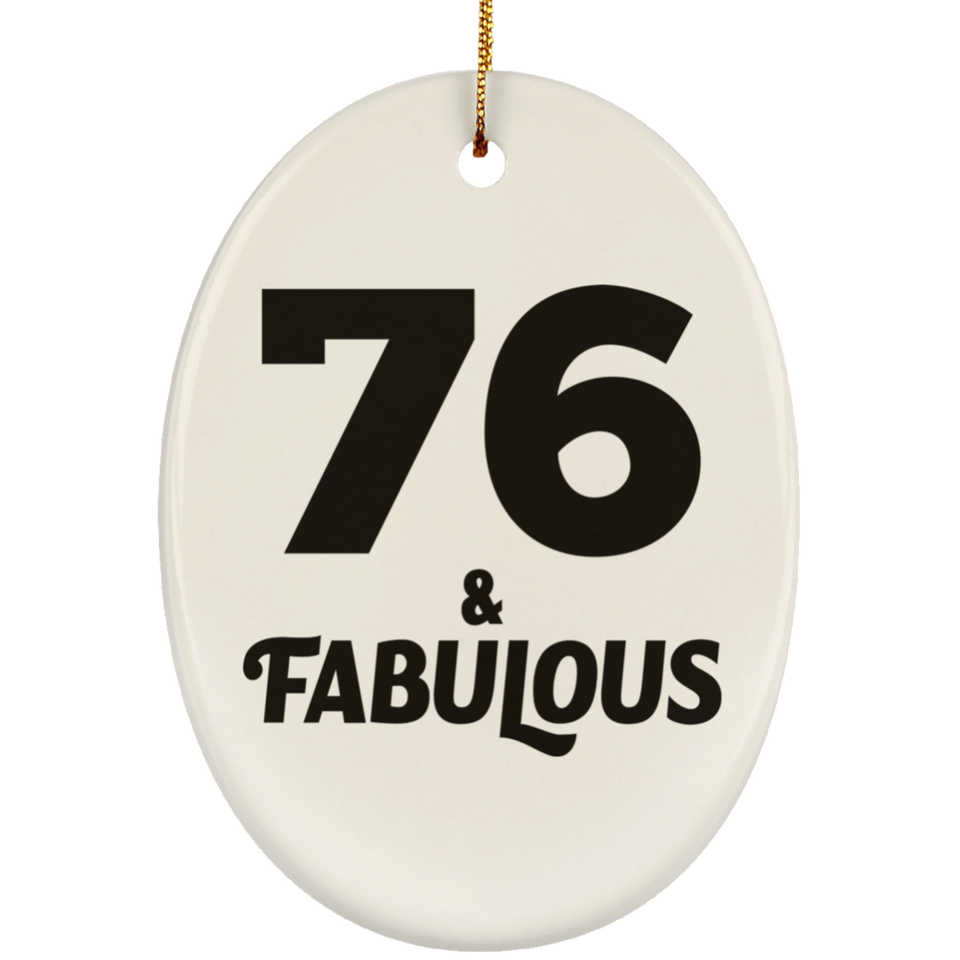 76th Birthday 76 & Fabulous - Oval Ornament
