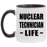 Nuclear Technician Life - 11oz Accent Mug Black