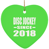 Disc Jockey Since 2018 - Heart Ornament