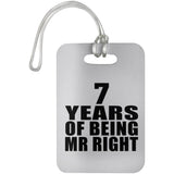 7th Anniversary 7 Years Of Being Mr Right - Luggage Bag Tag